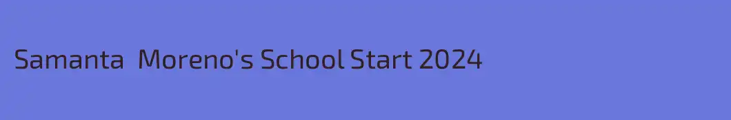 Samanta  Moreno's School Start 2024